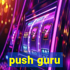 push guru